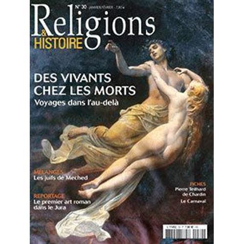 Religions Et Histoire N° 30 : Des Vivants Chez Les Morts. Voyages... on Productcaster.