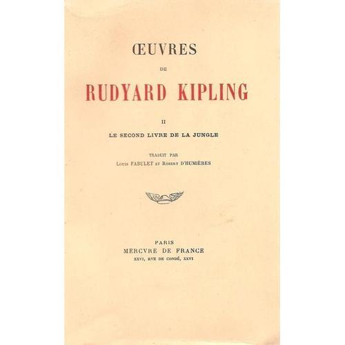 Oeuvres De Rudyard Kipling. Ii. Le Second Livre De La Jungle on Productcaster.