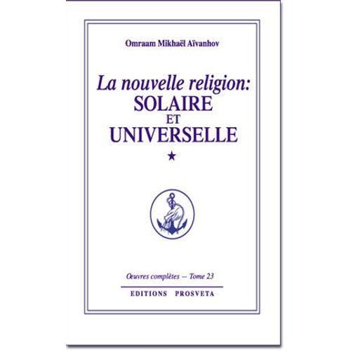 La Nouvelle Religion : Solaire Et Universelle - Tome 23 on Productcaster.