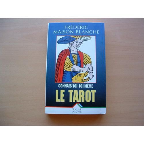 Connais-Toi Toi-Même Par Le Tarot - Les 352 Messages Indispensables... on Productcaster.