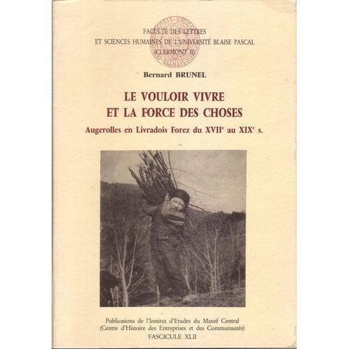 Le Vouloir-Vivre Et La Force Des Choses - Augerolles En Livradois-F... on Productcaster.