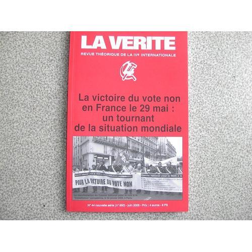 La Verite/Revue Theorique De L N° 44 : La Victoire Du Vote Non En ... on Productcaster.