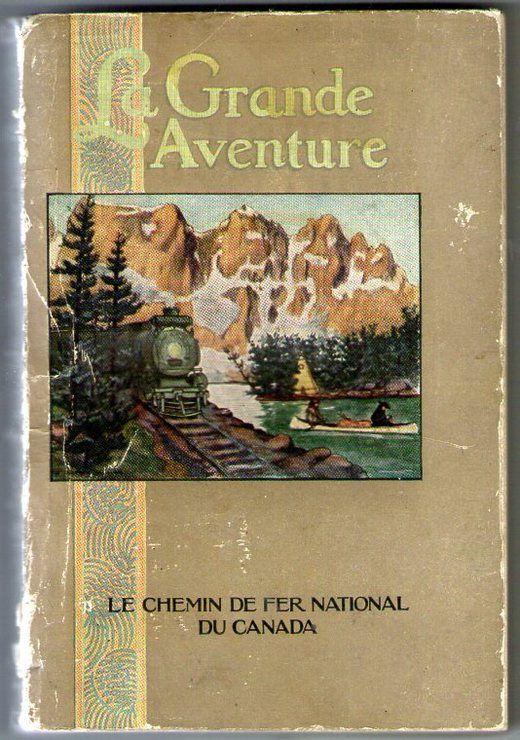 La Grande Aventure . Chemin De Fer National Du Canada on Productcaster.