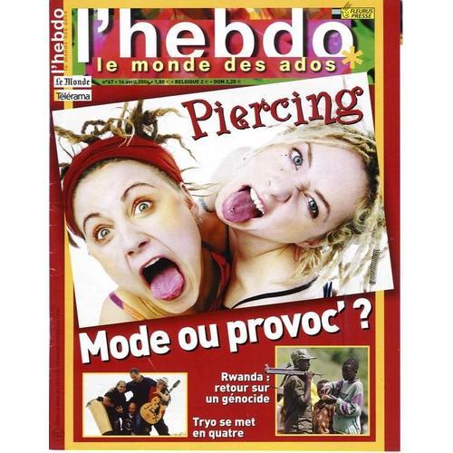 L'hebdo Le Monde Des Ados N° 67 : Piercing Mode Ou Provoc? on Productcaster.