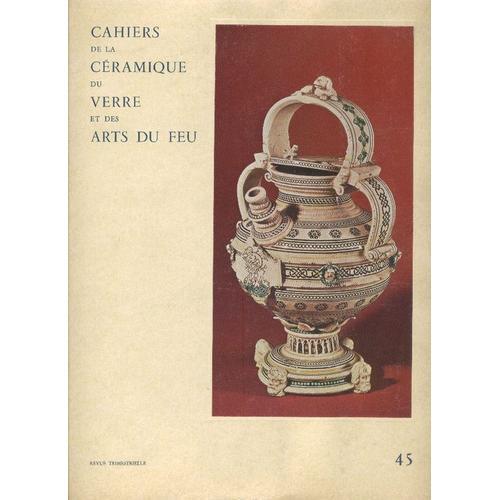 Cahiers De La Ceramique Du Verre Et Des Arts Du Feu N° 45 on Productcaster.