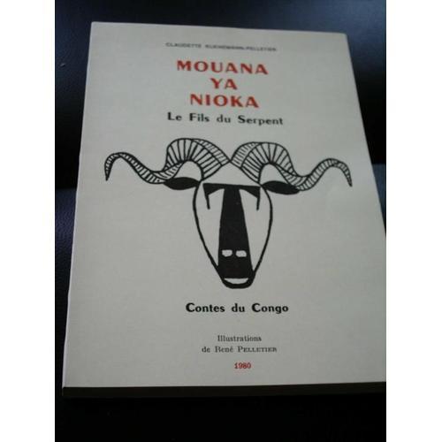 Mouana Ya Nioka. Le Fils Du Serpent. Contes Du Congo. Illustrations... on Productcaster.