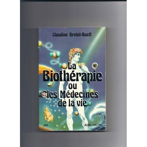 La Biotherapie Ou Les Medecines De La Vie on Productcaster.