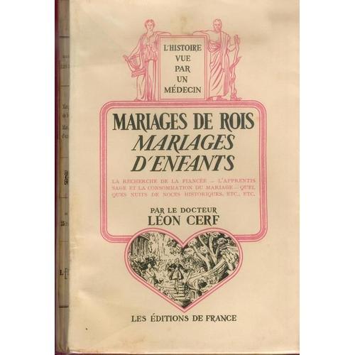 Mariages De Rois, Mariages D'enfants. L'histoire Vue Par Un Médecin on Productcaster.