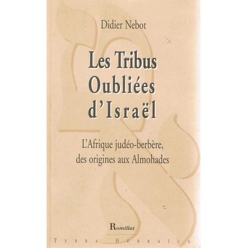 Les Tribus Oubliées D'israël - L'afrique Judéo-Berbère, Des Origine... on Productcaster.