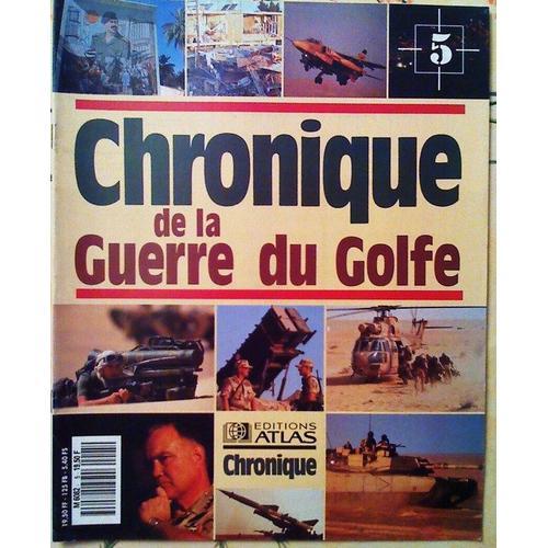 La Guerre Du Golfe N° 5 : Chronique De La Guerre Du Golfe. Semaine... on Productcaster.