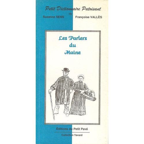 Petit Dictionnaire Patoisant - Les Parlers Du Maine on Productcaster.