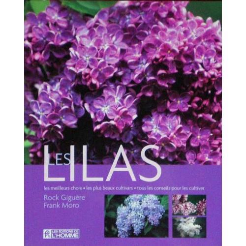 Les Lilas - Les Meilleurs Choix, Les Plus Beaux Cultivars, Tous Les... on Productcaster.