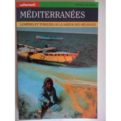 Mediterranees Lumieres Et Tumultes Ou La Saveur Des Melanges on Productcaster.