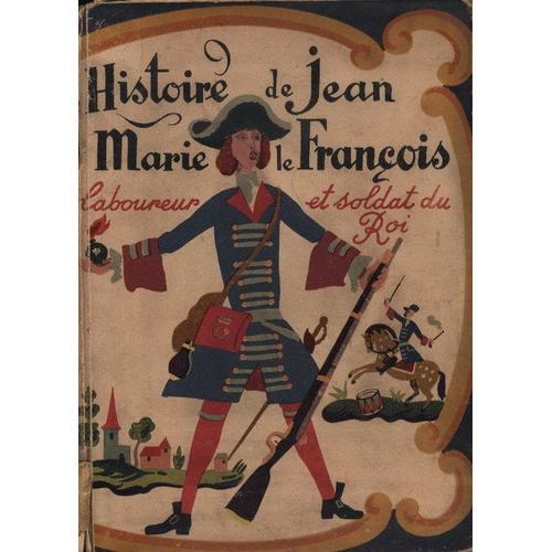 Histoire De Jean Marie Le Francois - Laboureur Et Soldat Du Roi on Productcaster.