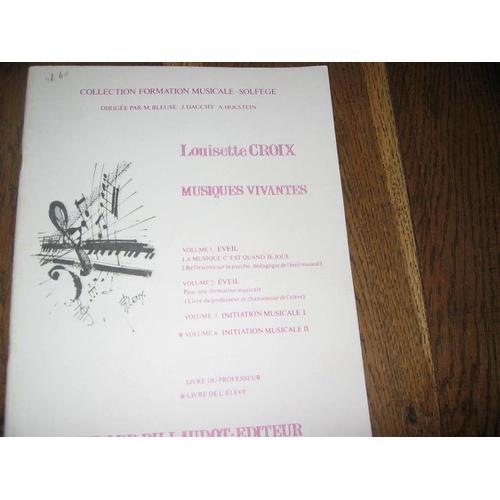 Louisette Croix Musiques Vivantes Vol 4 Initiation Musicale 2 on Productcaster.