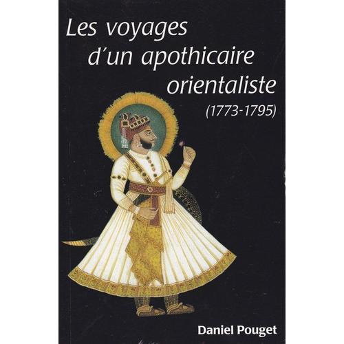 Les Voyages D'un Apothicaire Orientaliste (1773-1795) on Productcaster.