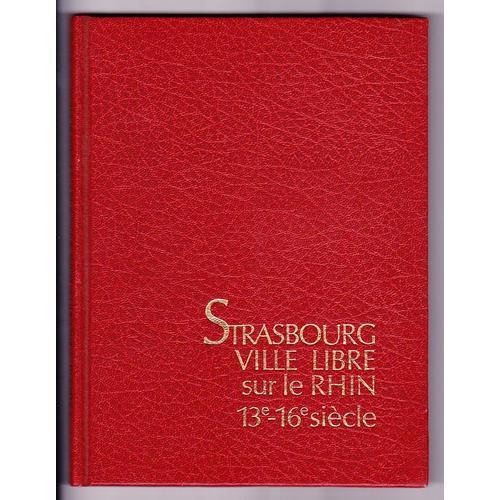 Strasbourg Ville Libre Sur Le Rhin 13e-16e Siecle on Productcaster.