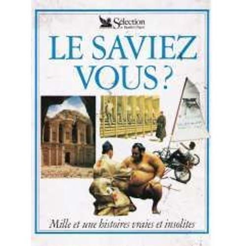 Le Saviez-Vous ? Mille Et Une Histoires Vraies Et Insolites on Productcaster.