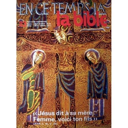 En Ce Temps La - La Bible N° 83 : "Jesus Dit A Sa Mere : Femme, Vo... on Productcaster.