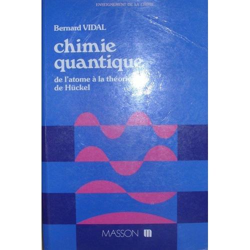 Chimie Quantique - De L'atome À La Théorie De Hückel on Productcaster.