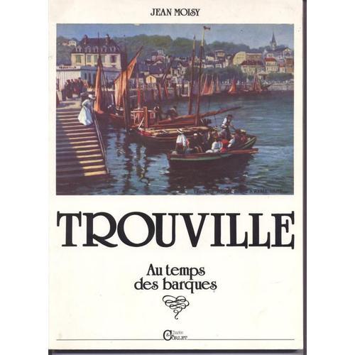 Trouville - Au Temps Des Barques on Productcaster.