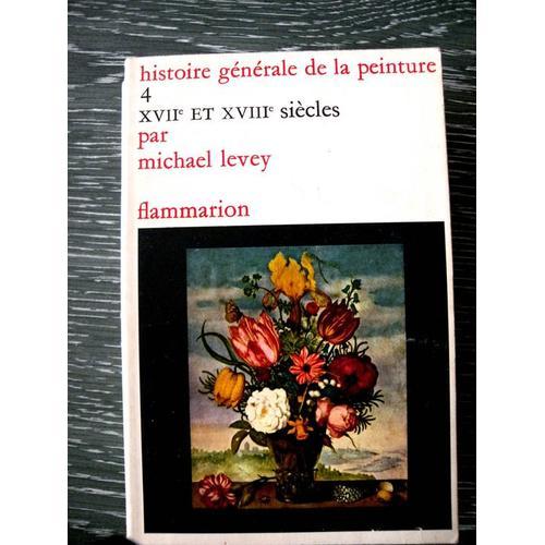 Histoire Générale De La Peinture, Tome 4 : Xviièm Et Xviiième Siècles on Productcaster.