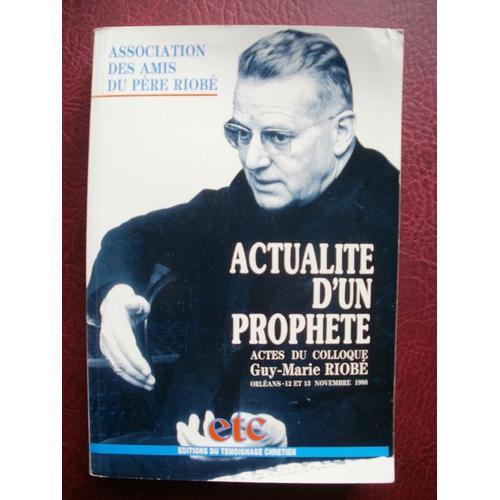 Actualite D'un Prophete - Actes Du Colloque Guy-Marie Riobe Orleans... on Productcaster.