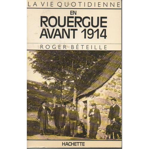 La Vie Quotidienne En Rouergue Avant 1914. Préface De Son Éminence ... on Productcaster.