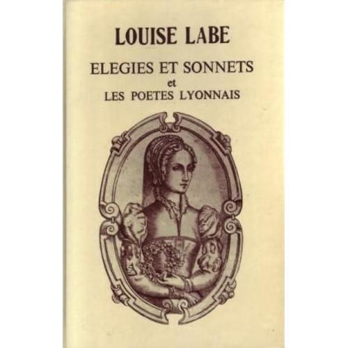 Élégies Et Sonnets Et Les Poètes Lyonnais on Productcaster.