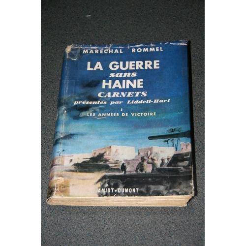 La Guerre Sans Haine. Carnets Présentés Par Liddell-Hart. Tome 1 : ... on Productcaster.