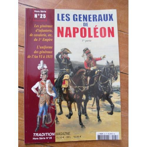 Tradition Magazine Hors-Série N° 25 : Les Généraux De Napoleon Tome 1 on Productcaster.