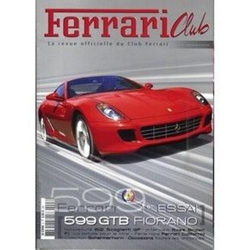 Ferrari Club N° 8 : Ferrari 599 Gtb Fiorano 1er Essai. on Productcaster.