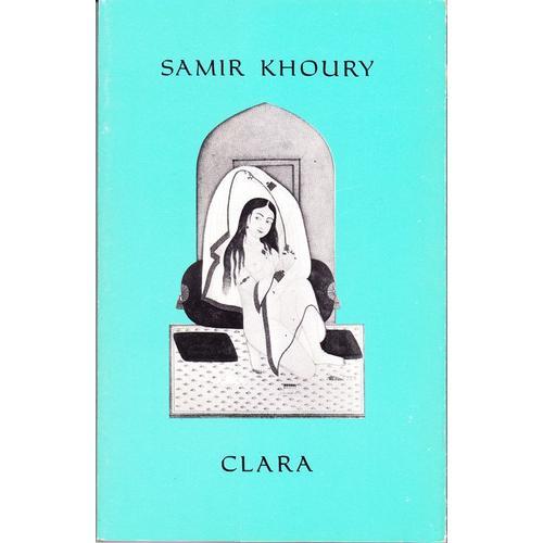 Clara Ou Le Pain De L'amertume, Par Samir Khouri. on Productcaster.