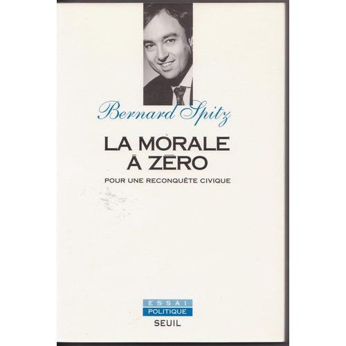 La Morale À Zéro - Pour Une Reconquête Civile on Productcaster.