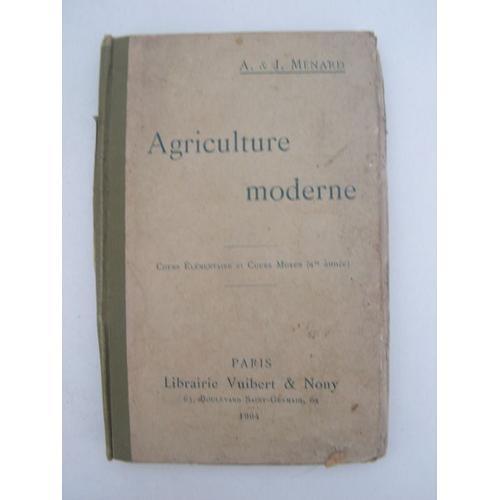 Agriculture Moderne. A L'usage Des Écoles Primaires, Des Cours D'ad... on Productcaster.