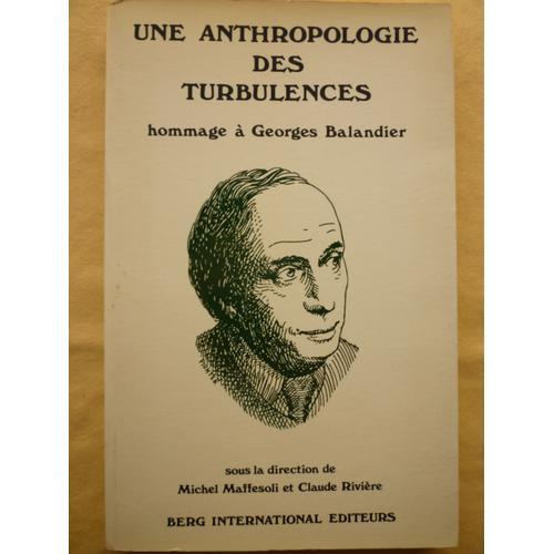 Une Anthropologie Des Turbulences - Hommage À Georges Balandier on Productcaster.