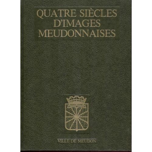 Quatre Siècles D'histoire Meudonnaises on Productcaster.