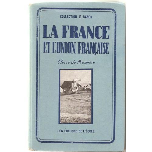 La France Et L'union Francaise, Classe De Premiere on Productcaster.