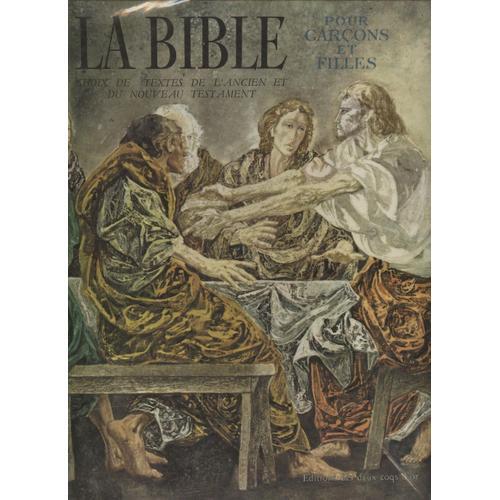 La Bible Pour Garçons Et Filles - Choix De Textes De L'ancien Et Du... on Productcaster.