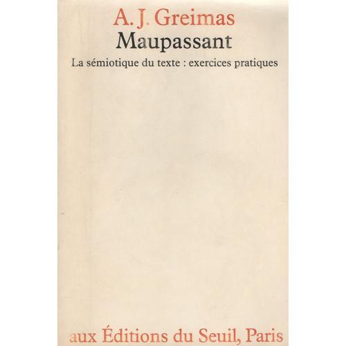 Maupassant. La Sémiotique Du Texte : Exercices Pratiques Maupassant... on Productcaster.