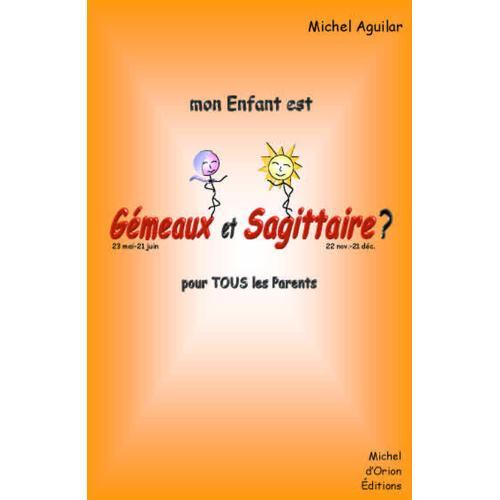 Mon Enfant Est Gémeaux Et Sagittaire ? - Pour Tous Les Parents on Productcaster.