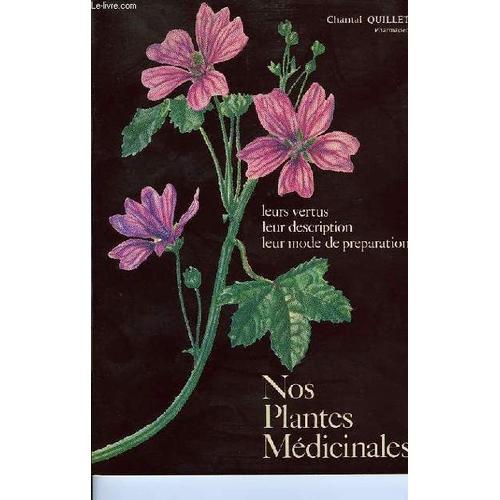 Nos Plantes Medicinales, Leurs Vertus, Leur Description, Leur Mode ... on Productcaster.