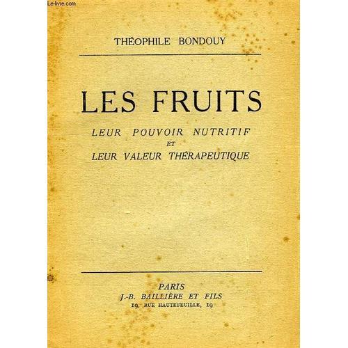 Les Fruits, Leur Pouvoir Nutritif Et Leur Valeur Therapeutique on Productcaster.