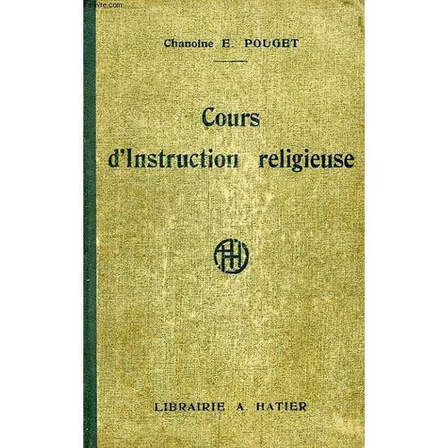 Cours D'instruction Religieuse, A L'usage Des Maisons D'education, ... on Productcaster.