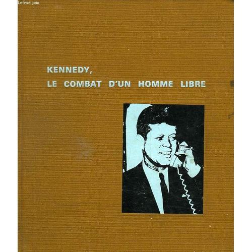 Kennedy, Le Combat D'un Homme Libre on Productcaster.