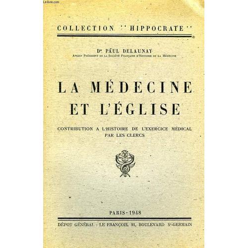 La Medecine Et L'eglise, Contribution A L'histoire De L'exercice Me... on Productcaster.