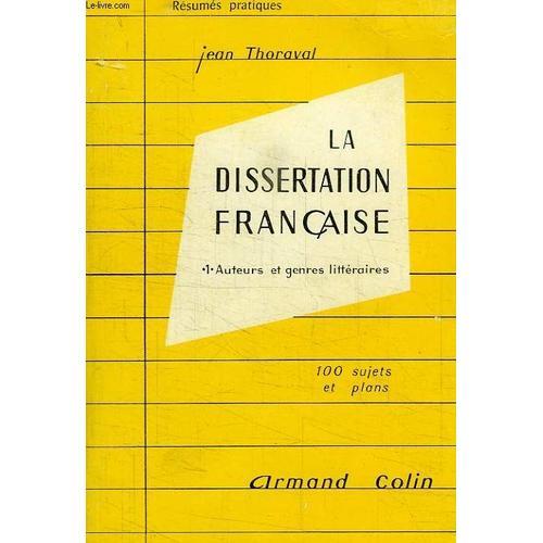 La Dissertation Francaise, I. Auteurs Et Genres Litteraires on Productcaster.