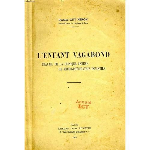 L'enfant Vagabond, Travail De La Clinique Annexe De Neuro-Psychiatr... on Productcaster.