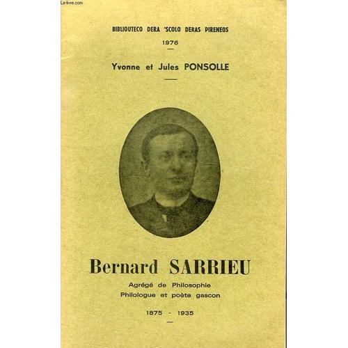 Bernard Sarrieu, Agrege De Philosophie, Philologue Et Poete Gascon,... on Productcaster.