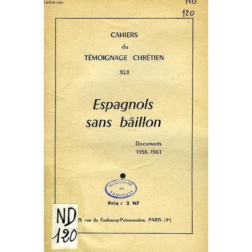 Cahiers Du Temoignage Chretien, Xlii, Espagnols Sans Baillon, Docum... on Productcaster.